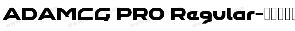 ADAMCG PRO Regular字体转换
